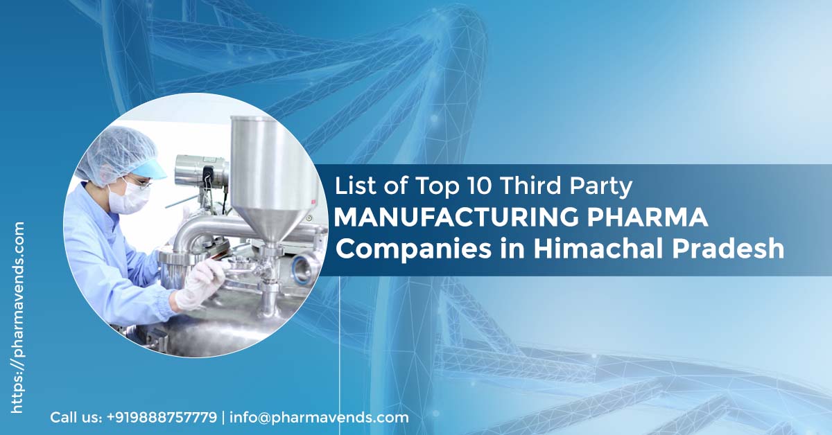List of Top 10 Third Party Manufacturing Pharma Companies in Himachal Pradesh [UPDATED 2025]